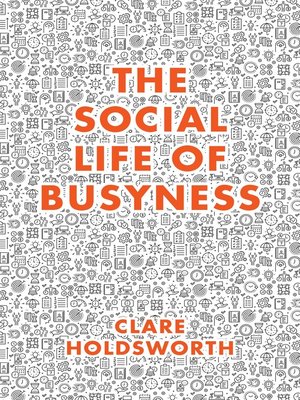 cover image of The Social Life of Busyness
